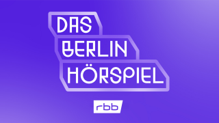Das Berlin Hörspiel © rbb