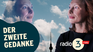 Der zweite Gedanke; © radio3