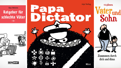 Guy Delisle: Ratgeber für schlechte Väter (© Reprodukt), Michael Beyer: Papa Dictator (Jaja Verlag) und e. o. plauen: "Vater und Sohn" (© Fischer Sauerländer); Montage: radio3