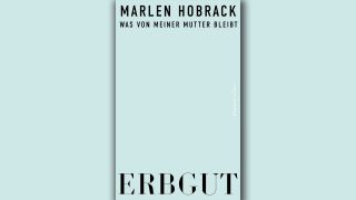 Marlen Hobrack: Erbgut. Was von meiner Mutter bleibt; © HarperCollins