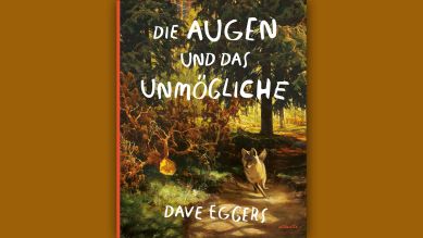 Dave Eggers: Die Augen und das Unmögliche © Atlantis