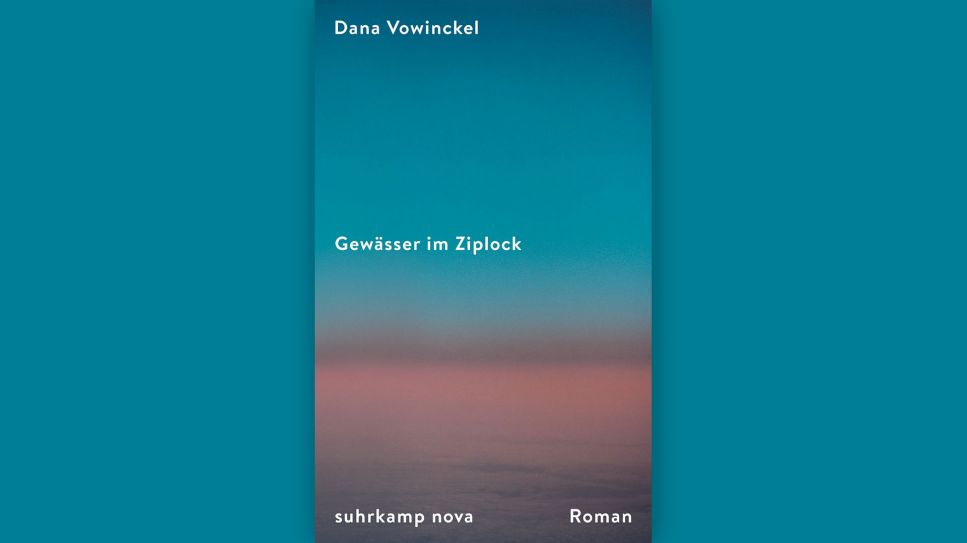 Dana Vowinckel: "Gewässer im Ziplock" © suhrkamp nova, Montage: rbbKultur