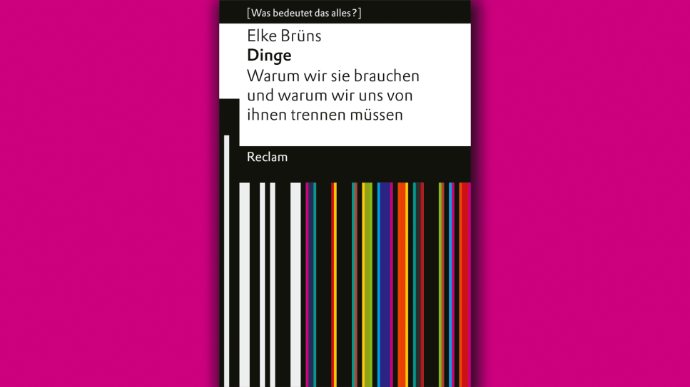 Elke Brüns: Dinge; © Reclam
