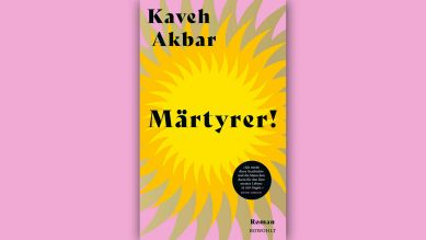 Kaveh Akbar: Märtyrer! © Rowohlt