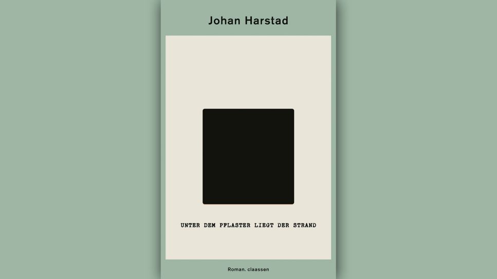 Johan Harstad: Unter dem Pflaster liegt der Strand © Claassen