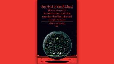 Douglas Rushkoff: Survival of the Richest © Edition Suhrkamp