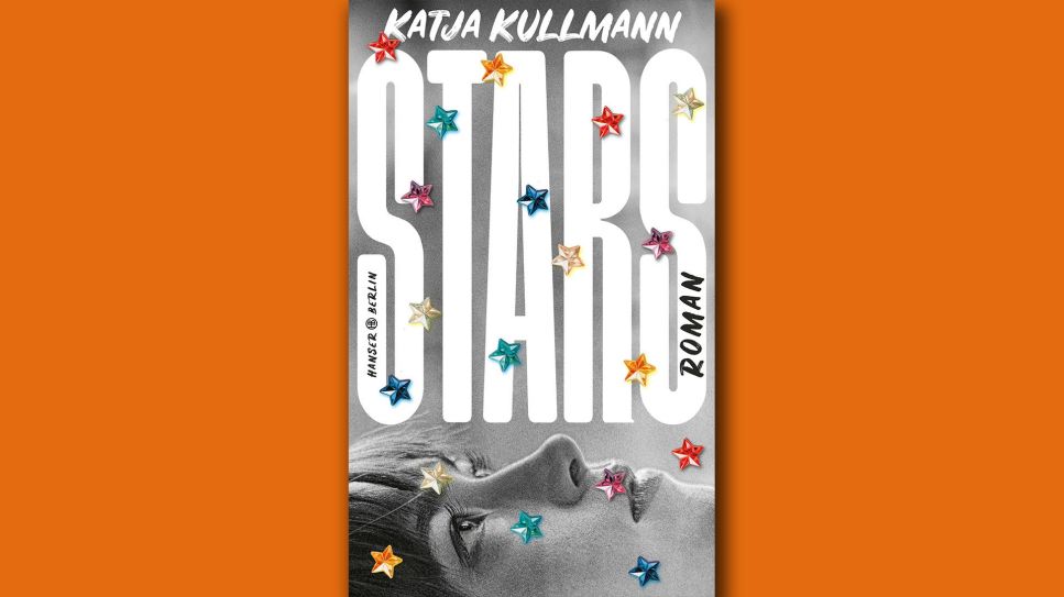 Katja Kullmann: Stars © Hanser Berlin