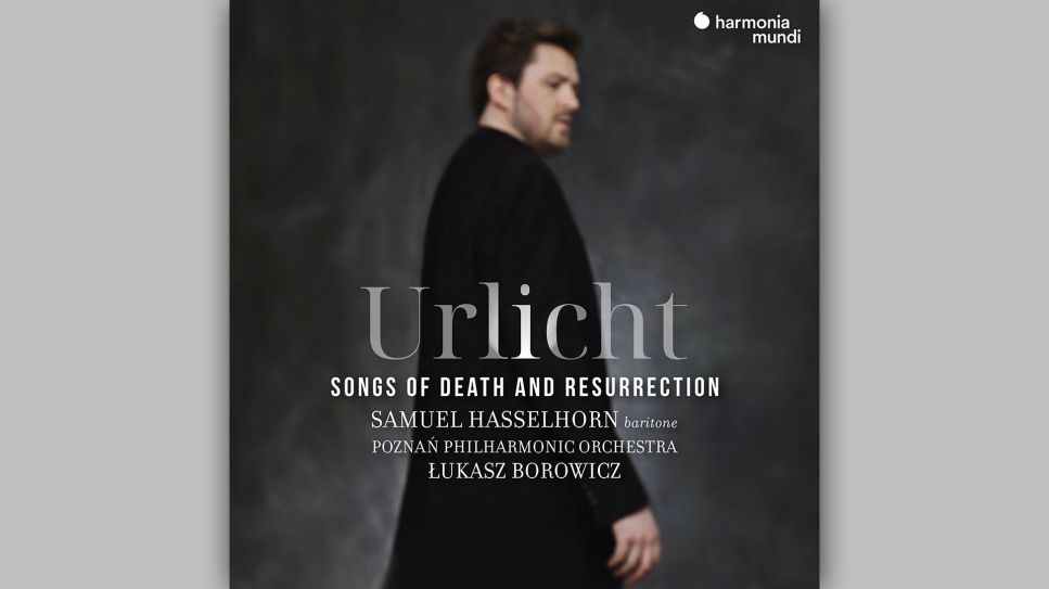 Urlicht: Songs of Death and Resurrection © harmonia mundi