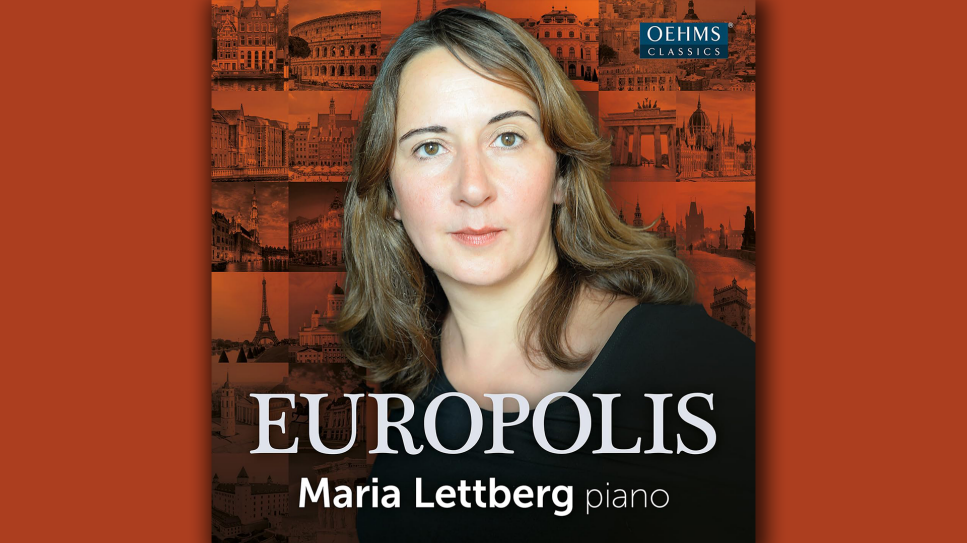 Maria Lettberg: Europolis; © Oehms Classic