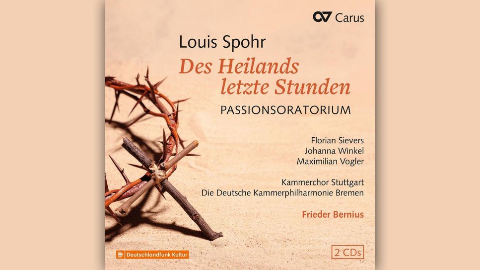 Louis Spohr: "Des Heilands letzte Stunden" © Carus